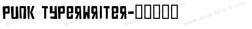 punk typerwriter字体转换